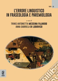 L'errore linguistico in fraseologia e paremiologia