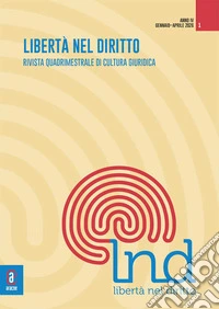 Libertà nel diritto. Rivista quadrimestrale di cultura giuridica (2026). Vol. 1 libro