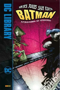 Attraverso lo specchio. Batman