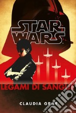 Legami di sangue. Star Wars romanzi libro