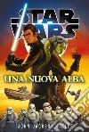 Una nuova alba. Star Wars libro