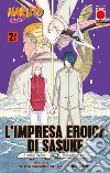 L'impresa eroica di Sasuke. I coniugi Uchiha e il firmamento stellato. Naruto. Vol. 2 libro di Kishimoto Masashi Esaka Jun