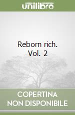 Reborn rich. Vol. 2