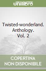 Twisted-wonderland. Anthology. Vol. 2