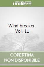 Wind breaker. Vol. 11 libro