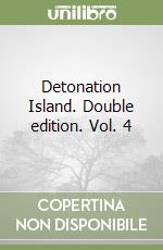 Detonation Island. Double edition. Vol. 4 libro