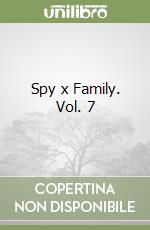 Spy x Family. Vol. 7 libro