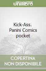 Kick-Ass. Panini Comics pocket libro