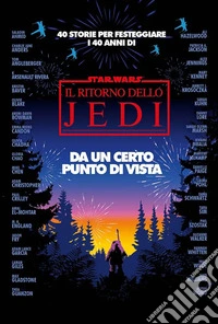 Da un certo punto di vista. Il ritorno dello Jedi. Star wars libro