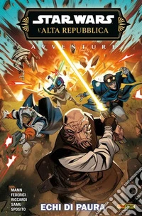 Echi di paura. L'Alta Repubblica. Star Wars libro