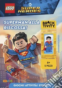 Superman alla riscossa! Lego DC Comics super heroes. Con minifigure di Superman libro