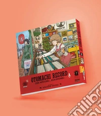 Otomachi record. Storie imprevedibili, dischi introvabili. Side A libro