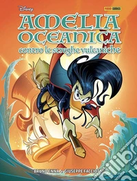 Amelia Oceanica contro le streghe vulcaniche libro