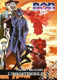 Bob 84. Vol. 2: L' insostenibile libro