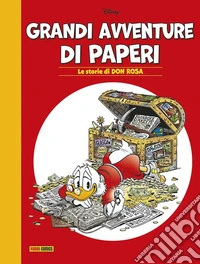 Grandi avventure di paperi. Le storie di Don Rosa libro