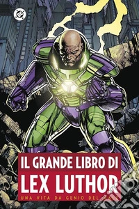 Il grande libro di Lex Luthor libro