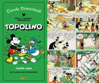 Color sundays. Tavole domenicali. Vol. 1: Topolino Contro Wolf libro