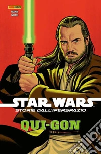 Star Wars. Storie dall'iperspazio. Qui-Gon libro