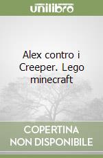 Alex contro i Creeper. Lego minecraft