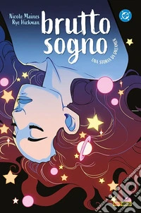 Brutto sogno. Una storia di Dreamer libro