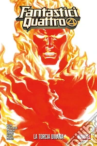 Fantastici Quattro. La Torcia Umana. Marvel-verse libro