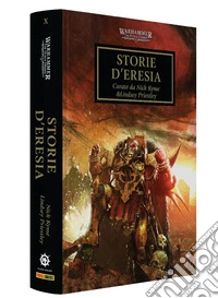Storie d'eresia. The Horus heresy. Warhammer. Vol. 10 libro
