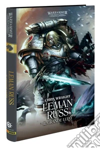 Leman Russ. Il grande lupo. The Horus heresy. Warhammer libro