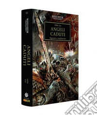 Angeli caduti. The Horus heresy. Warhammer. Vol. 11 libro