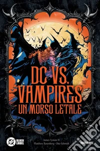 DC vs. Vampires. Un morso letale libro