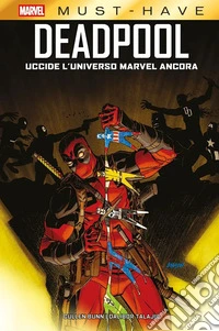 Deadpool uccide l'universo Marvel ancora libro