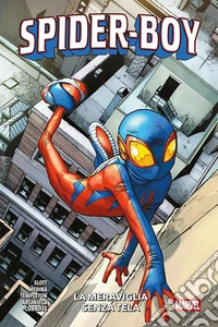 La meraviglia senza tela. Spider-Boy. Vol. 1 libro