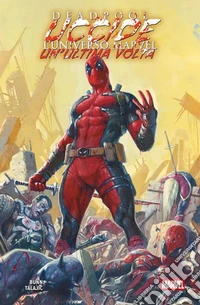 Deadpool uccide l'universo Marvel. Un'ultima volta libro