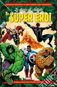 Le storie di Natale dei super eroi libro