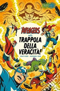 Gli Avengers nella trappola della veracità libro