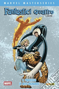 Fantastici Quattro. Vol. 3: Il processo di Reed Richards libro