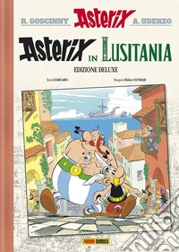 Asterix in Lusitania. Ediz. deluxe libro