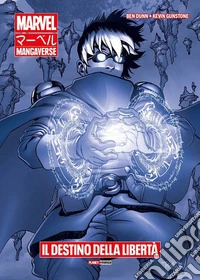 Il destino della libertà. Marvel Mangaverse libro