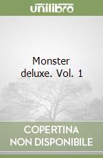 Monster deluxe. Vol. 1 libro