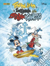 Topolino e... la leggenda della spada di ghiaccio libro