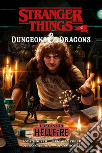 Stranger things e Dungeons & Dragons. Vol. 2: L' ascesa di Hellfire libro