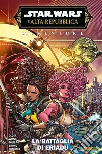 Avventure. L'Alta Repubblica. Star Wars. Vol. 4: La battaglia di Eriadu libro