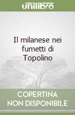 Il milanese nei fumetti di Topolino libro