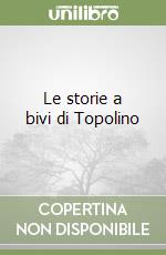 Le storie a bivi di Topolino libro