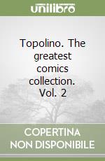 Topolino. The greatest comics collection. Vol. 2 libro
