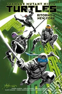 Teenage mutant ninja turtles. Vol. 1: Ritorno a New York libro