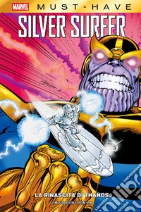 La rinascita di Thanos. Silver Surfer libro