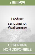 Predone sanguinario. Warhammer libro