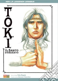 Toki, il santo d'argento. Ken la leggenda omnibus libro