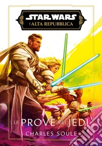 Le prove dei Jedi. L'Alta Repubblica. Star wars