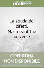 La spada dei difetti. Masters of the universe
